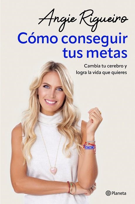 CÓMO CONSEGUIR TUS METAS | 9788408284697 | RIGUEIRO, ANGIE | Llibreria Online de Vilafranca del Penedès | Comprar llibres en català