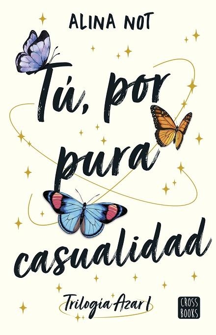 TÚ POR PURA CASUALIDAD | 9788408283447 | NOT, ALINA | Llibreria Online de Vilafranca del Penedès | Comprar llibres en català