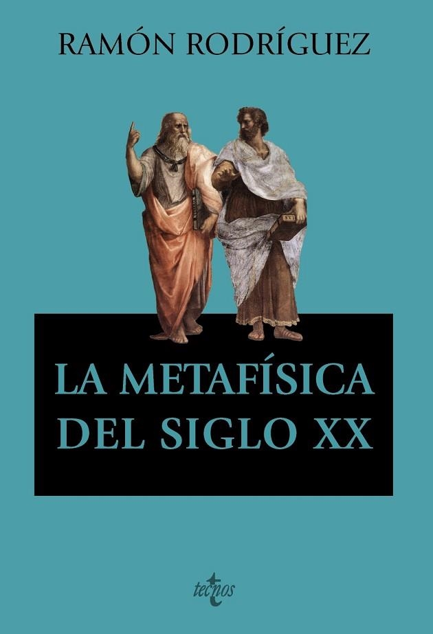 LA METAFÍSICA DEL SIGLO XX | 9788430990054 | RODRÍGUEZ, RAMÓN | Llibreria L'Odissea - Libreria Online de Vilafranca del Penedès - Comprar libros