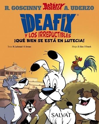 IDEAFIX Y LOS IRREDUCTIBLES 3 ¡ QUÉ BIEN SE ESTÁ EN LUTECIA ! | 9788469641729 | GOSCINNY, RENÉ/UDERZO, ALBERT/SERRANO, OLIVIER/LACHENAUD, MARINE | Llibreria Online de Vilafranca del Penedès | Comprar llibres en català