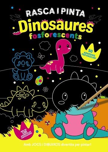 RASCA I PINTA DINOSAURES FOSFORESCENTS | 9788413493091 | VV. AA | Llibreria Online de Vilafranca del Penedès | Comprar llibres en català