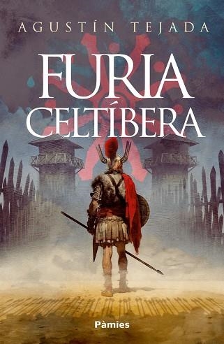 FURIA CELTÍBERA | 9788410070363 | TEJADA, AGUSTÍN | Llibreria Online de Vilafranca del Penedès | Comprar llibres en català