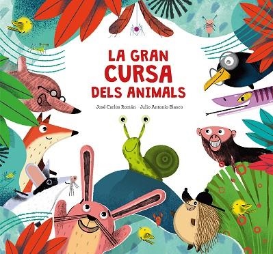 LA GRAN CURSA DELS ANIMALS | 9788410074217 | ROMÁN, JOSÉ CARLOS/BLASCO, JULIO ANTONIO | Llibreria L'Odissea - Libreria Online de Vilafranca del Penedès - Comprar libros