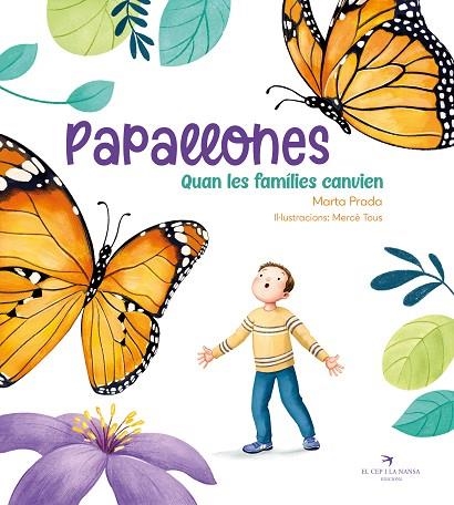 PAPALLONES QUAN LES FAMÍLIES CANVIEN | 9788419747341 | PRADA, MARTA | Llibreria Online de Vilafranca del Penedès | Comprar llibres en català