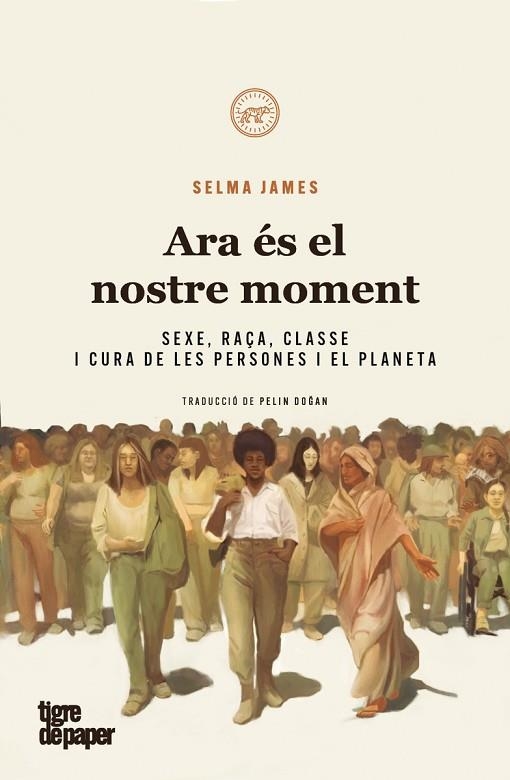 ARA ÉS EL NOSTRE MOMENT | 9788418705755 | JAMES, SELMA | Llibreria L'Odissea - Libreria Online de Vilafranca del Penedès - Comprar libros