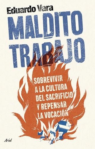 MALDITO TRABAJO | 9788434437500 | VARA, EDUARDO | Llibreria L'Odissea - Libreria Online de Vilafranca del Penedès - Comprar libros