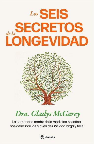 LOS SEIS SECRETOS DE LA LONGEVIDAD | 9788408284703 | MCGAREY, DRA. GLADYS  | Llibreria Online de Vilafranca del Penedès | Comprar llibres en català