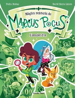 MÀGICS MISTERIS DE MARCUS POCUS 1 L'AMULET D'OR | 9788413897462 | MAÑAS, PEDRO/SIERRA LISTÓN, DAVID | Llibreria Online de Vilafranca del Penedès | Comprar llibres en català