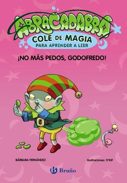 ABRACADABRA COLE DE MAGIA PARA APRENDER A LEER 6 NO MÁS PEDOS GODOFREDO! | 9788469642016 | FERNÁNDEZ, BÁRBARA | Llibreria Online de Vilafranca del Penedès | Comprar llibres en català