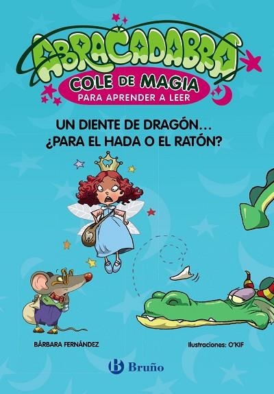 ABRACADABRA COLE DE MAGIA PARA APRENDER A LEER 7 UN DIENTE DE DRAGÓN | 9788469642023 | FERNÁNDEZ, BÁRBARA | Llibreria Online de Vilafranca del Penedès | Comprar llibres en català