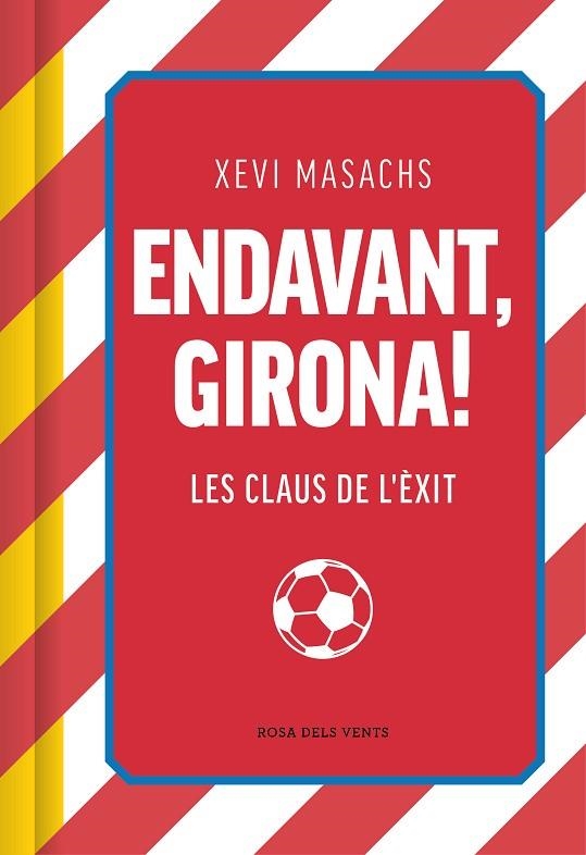 ENDAVANT GIRONA ! | 9788419756558 | MASACHS, XEVI | Llibreria Online de Vilafranca del Penedès | Comprar llibres en català