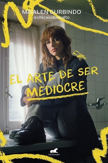 EL ARTE DE SER MEDIOCRE | 9788419248909 | GURBINDO (@CHICASOBRESALTO), MAIALEN | Llibreria Online de Vilafranca del Penedès | Comprar llibres en català