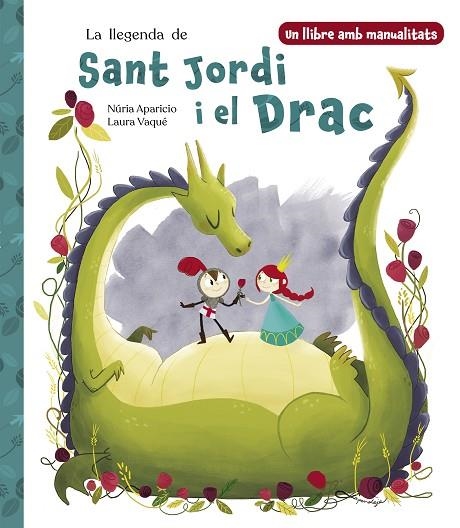 LA LLEGENDA DE SANT JORDI I EL DRAC | 9788448865290 | VAQUÉ, LAURA/APARICIO, NÚRIA | Llibreria L'Odissea - Libreria Online de Vilafranca del Penedès - Comprar libros