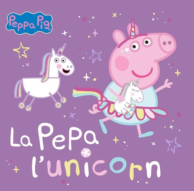 LA PEPA L'UNICORN ( PEPPA PIG UN CUENTO ) | 9788448867782 | HASBRO/EONE | Llibreria Online de Vilafranca del Penedès | Comprar llibres en català