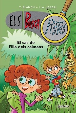 ELS BUSCAPISTES 5 EL CAS DE L'ILLA DELS CAIMANS | 9788419241610 | BLANCH, TERESA/LABARI, JOSÉ ÁNGEL | Llibreria L'Odissea - Libreria Online de Vilafranca del Penedès - Comprar libros