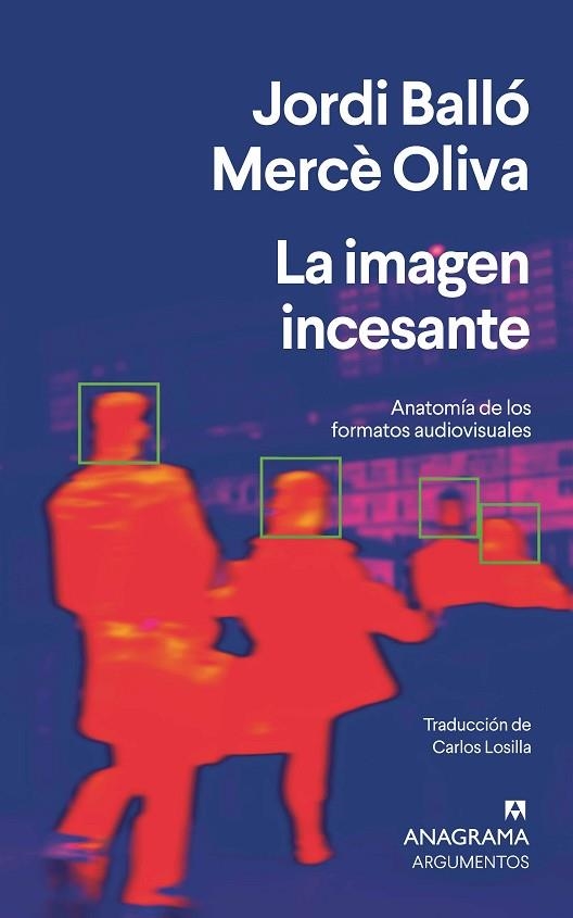 LA IMAGEN INCESANTE | 9788433922991 | BALLÓ, JORDI/OLIVA, MERCÈ | Llibreria L'Odissea - Libreria Online de Vilafranca del Penedès - Comprar libros