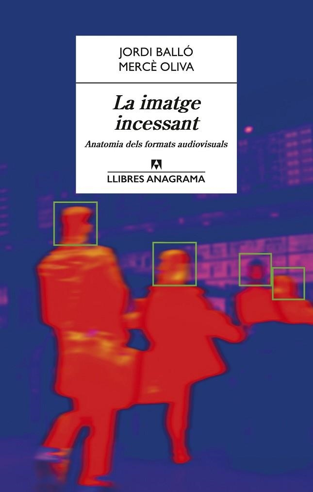 LA IMATGE INCESSANT | 9788433923189 | BALLÓ, JORDI/OLIVA, MERCÈ | Llibreria Online de Vilafranca del Penedès | Comprar llibres en català