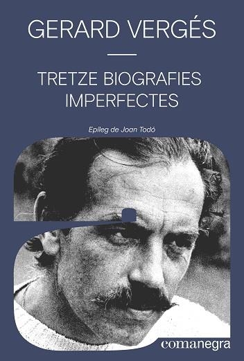 TRETZE BIOGRAFIES IMPERFECTES | 9788410161016 | VERGÉS, GERARD | Llibreria Online de Vilafranca del Penedès | Comprar llibres en català