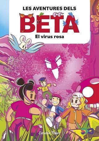 LES AVENTURES DELS BETA EL VIRUS ROSA | 9788413897806 | P., LOLA | Llibreria Online de Vilafranca del Penedès | Comprar llibres en català