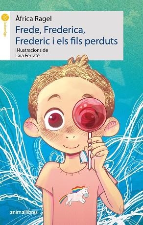 FREDE FREDERICA FREDERIC I ELS FILS PERDUTS | 9788419659316 | RAGEL, ÀFRICA  | Llibreria Online de Vilafranca del Penedès | Comprar llibres en català