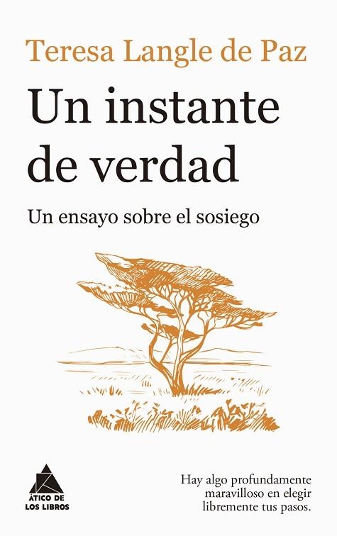 UN INSTANTE DE VERDAD: UN ENSAYO SOBRE EL SOSIEGO | 9788419703446 | LANGLE DE PAZ, TERESA | Llibreria Online de Vilafranca del Penedès | Comprar llibres en català