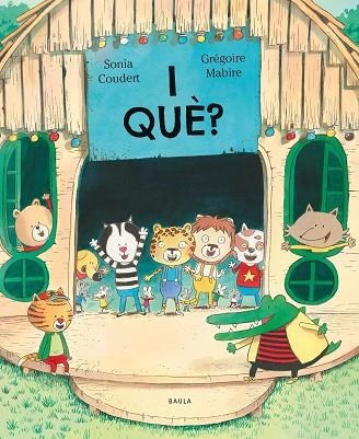 I QUÈ ? | 9788447953172 | COUDERT, SONIA/MABIRE, GRÉGOIRE | Llibreria Online de Vilafranca del Penedès | Comprar llibres en català