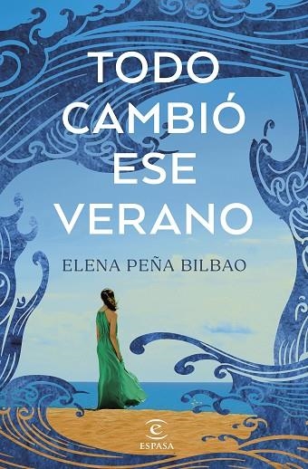 TODO CAMBIÓ ESE VERANO | 9788467072723 | PEÑA BILBAO, ELENA | Llibreria L'Odissea - Libreria Online de Vilafranca del Penedès - Comprar libros