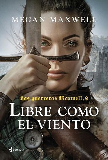 LAS GUERRERAS MAXWELL 9 LIBRE COMO EL VIENTO | 9788408285984 | MAXWELL, MEGAN | Llibreria Online de Vilafranca del Penedès | Comprar llibres en català