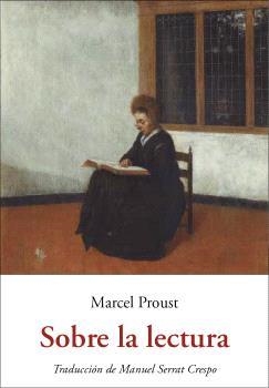 SOBRE LA LECTURA | 9788476519820 | PROUST, MARCEL | Llibreria L'Odissea - Libreria Online de Vilafranca del Penedès - Comprar libros