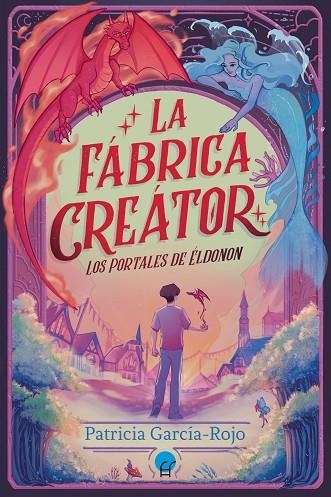 LA FÁBRICA CREÁTOR | 9788419472588 | GARCÍA-ROJO, PATRICIA | Llibreria L'Odissea - Libreria Online de Vilafranca del Penedès - Comprar libros