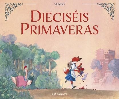 DIECISÉIS PRIMAVERAS | 9788467967074 | YUNBO | Llibreria Online de Vilafranca del Penedès | Comprar llibres en català