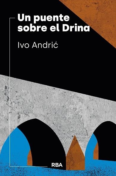 UN PUENTE SOBRE EL DRINA | 9788490568118 | ANDRIC, IVO | Llibreria Online de Vilafranca del Penedès | Comprar llibres en català