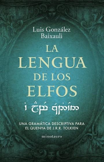 LA LENGUA DE LOS ELFOS | 9788445016916 | GONZÁLEZ BAIXAULI, LUIS | Llibreria Online de Vilafranca del Penedès | Comprar llibres en català