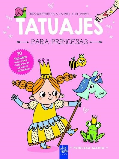 PRINCESA MARTA ( TATUAJES PARA PRINCESAS ) | 9788408281009 | YOYO | Llibreria L'Odissea - Libreria Online de Vilafranca del Penedès - Comprar libros