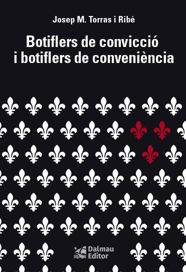 BOTIFLERS DE CONVICCIÓ I BOTIFLERS DE CONVENIÈNCIA | 9788423208982 | TORRAS I RIBÉ, JOSEP M. | Llibreria Online de Vilafranca del Penedès | Comprar llibres en català