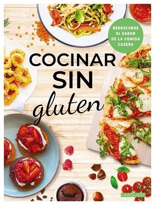 COCINAR SIN GLUTEN | 9788410124134 | ÉDITIONS LAROUSSE | Llibreria L'Odissea - Libreria Online de Vilafranca del Penedès - Comprar libros