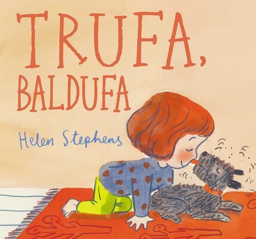 TRUFA BALDUFA | 9788448867133 | STEPHENS, HELEN | Llibreria Online de Vilafranca del Penedès | Comprar llibres en català