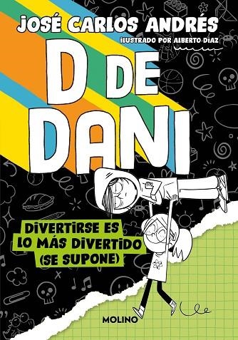 D DE DANI 2 DIVERTIRSE ES LO MÁS DIVERTIDO ( SE SUPONE ) | 9788427241541 | ANDRÉS, JOSÉ CARLOS | Llibreria Online de Vilafranca del Penedès | Comprar llibres en català