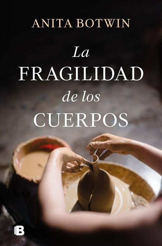 LA FRAGILIDAD DE LOS CUERPOS | 9788466675901 | BOTWIN, ANITA | Llibreria Online de Vilafranca del Penedès | Comprar llibres en català