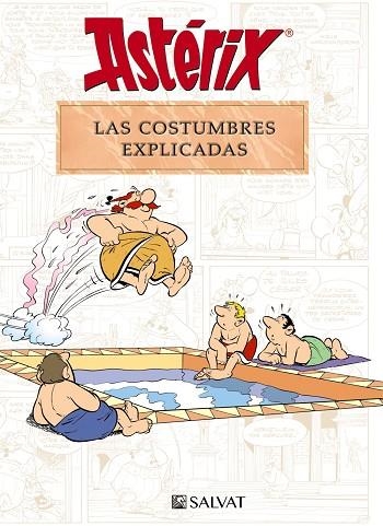 ASTÉRIX LAS COSTUMBRES EXPLICADAS | 9788469641705 | MOLIN, BERNARD-PIERRE/GOSCINNY, RENÉ | Llibreria Online de Vilafranca del Penedès | Comprar llibres en català