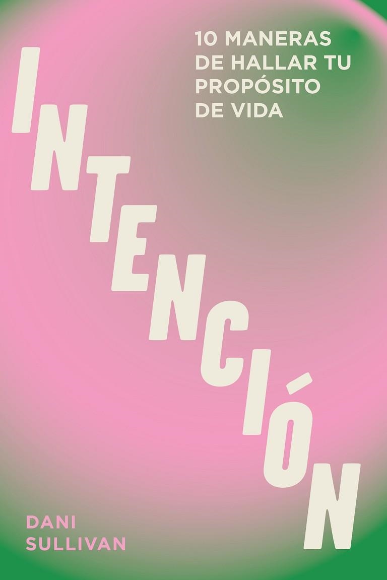 INTENCIÓN | 9788419043405 | SULLIVAN, DANI | Llibreria Online de Vilafranca del Penedès | Comprar llibres en català