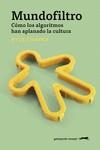 MUNDOFILTRO | 9788412796780 | CHAYKA, KYLE | Llibreria Online de Vilafranca del Penedès | Comprar llibres en català