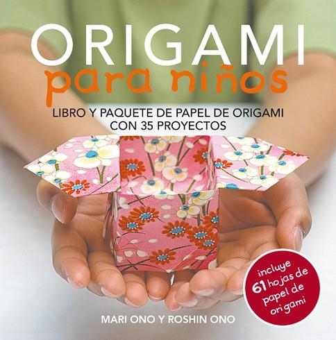 ORIGAMI PARA NIÑOS | 9788415053460 | ONO, MARI/ONO, ROSHIN | Llibreria Online de Vilafranca del Penedès | Comprar llibres en català