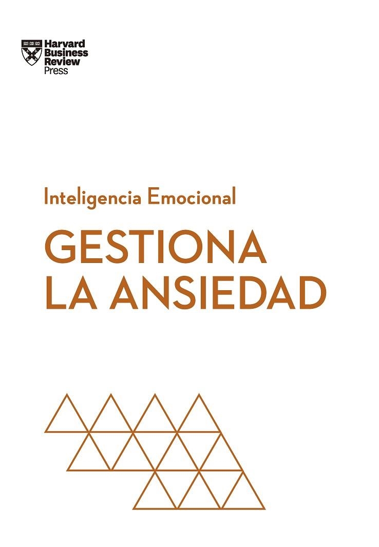 GESTIONA LA ANSIEDAD | 9788417963941 | HARVARD BUSINESS REVIEW | Llibreria L'Odissea - Libreria Online de Vilafranca del Penedès - Comprar libros