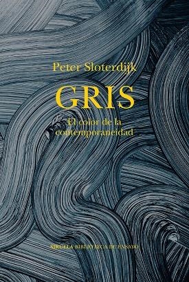 GRIS | 9788419942814 | SLOTERDIJK, PETER | Llibreria Online de Vilafranca del Penedès | Comprar llibres en català