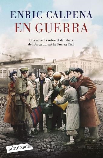 EN GUERRA | 9788419971180 | CALPENA, ENRIC | Llibreria Online de Vilafranca del Penedès | Comprar llibres en català