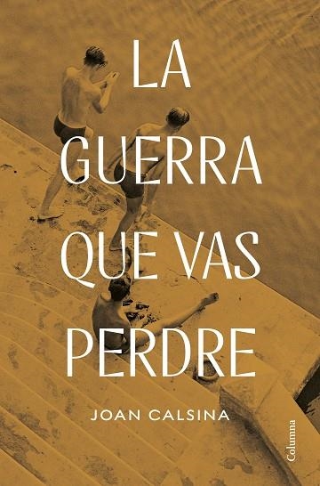 LA GUERRA QUE VAS PERDRE | 9788466432078 | CALSINA FORRELLAD, JOAN | Llibreria Online de Vilafranca del Penedès | Comprar llibres en català