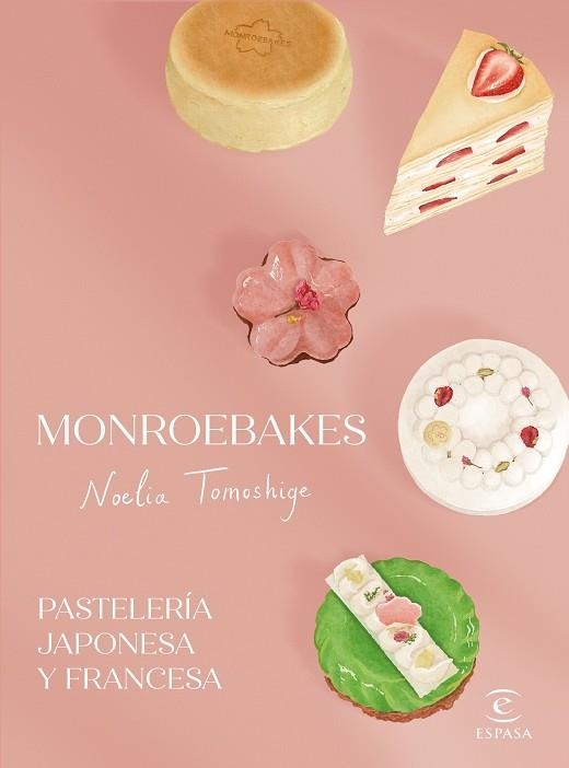 MONROEBAKES PASTELERÍA JAPONESA Y FRANCESA | 9788467073096 | TOMOSHIGE, NOELIA | Llibreria Online de Vilafranca del Penedès | Comprar llibres en català