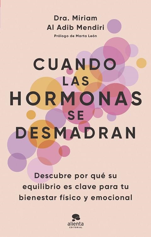 CUANDO LAS HORMONAS SE DESMADRAN | 9788413443294 | AL ADIB MENDIRI, MIRIAM | Llibreria Online de Vilafranca del Penedès | Comprar llibres en català