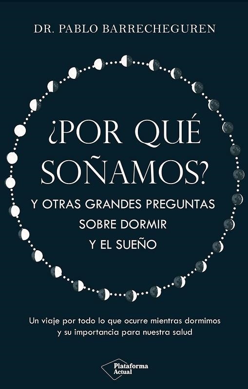 ¿POR QUÉ SOÑAMOS? | 9788410079830 | BARRECHEGUREN, PABLO | Llibreria Online de Vilafranca del Penedès | Comprar llibres en català